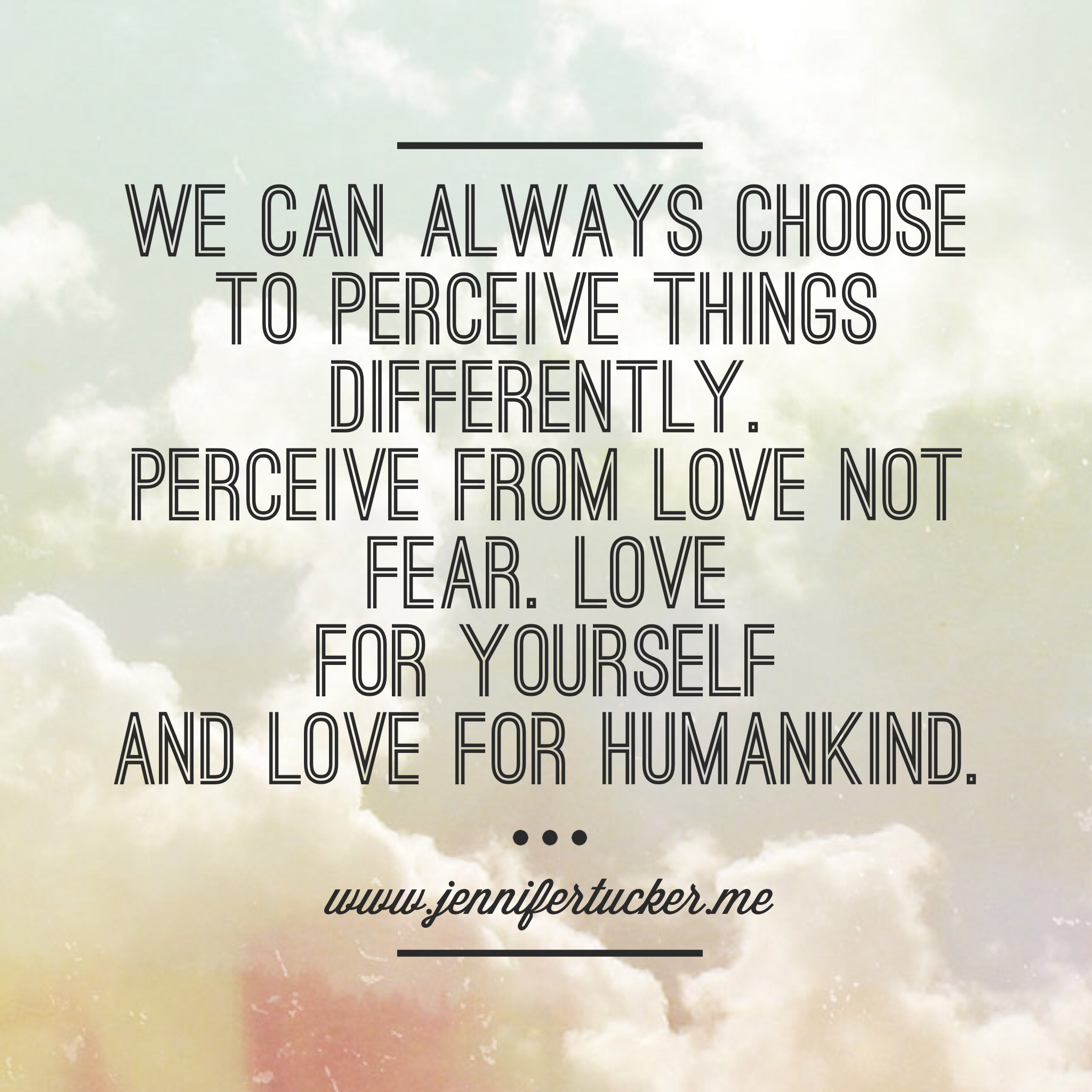 Choose love not fear. - A Sprinkle of GratitudeA Sprinkle of Gratitude